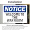 Signmission Welcome To The War Room, 5 in W x Rectangle, Vinyl Decal OS-2PACK-NS-D-35-L-19022 - alternate 6